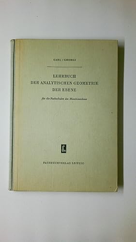 Imagen del vendedor de LEHRBUCH DER ANALYTISCHEN GEOMETRIE DER EBENE FR DIE FACHSCHULEN DES MASCHINENBAUS. a la venta por HPI, Inhaber Uwe Hammermller