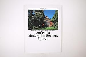 Seller image for AUF PAULA MODERSOHN-BECKERS SPUREN. for sale by HPI, Inhaber Uwe Hammermller