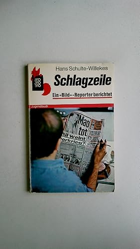 Bild des Verkufers fr SCHLAGZEILE. ein Bild -Reporter berichtet zum Verkauf von HPI, Inhaber Uwe Hammermller