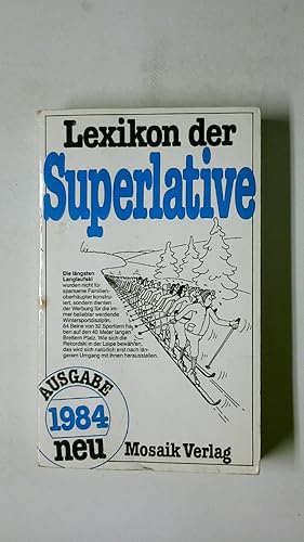 Bild des Verkufers fr LEXIKON DER SUPERLATIVE - AUSGABE 1984. zum Verkauf von HPI, Inhaber Uwe Hammermller