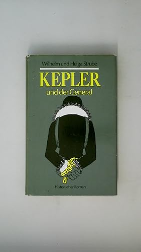 Bild des Verkufers fr KEPLER UND DER GENERAL. historischer Roman zum Verkauf von HPI, Inhaber Uwe Hammermller