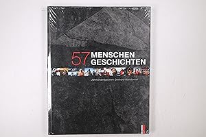 57 MENSCHEN, 57 GESCHICHTEN. Jahrhundertbauwerk Gotthard-Basistunnel