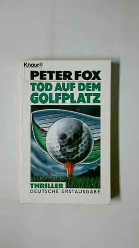 Seller image for TOD AUF DEM GOLFPLATZ. Roman for sale by HPI, Inhaber Uwe Hammermller