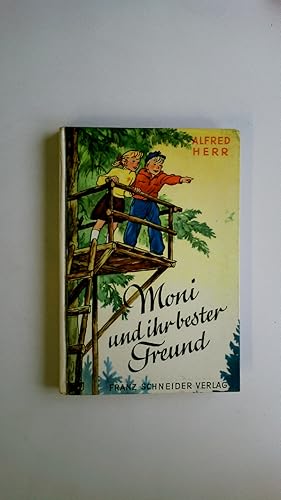 Imagen del vendedor de MONI UND IHR BESTER FREUND. In Talhausen heissen sie Schnuppje u. Duttje a la venta por HPI, Inhaber Uwe Hammermller