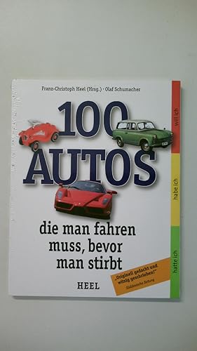 Seller image for 100 AUTOS DIE MAN FAHREN MUSS, BEVOR MAN STIRBT. for sale by HPI, Inhaber Uwe Hammermller