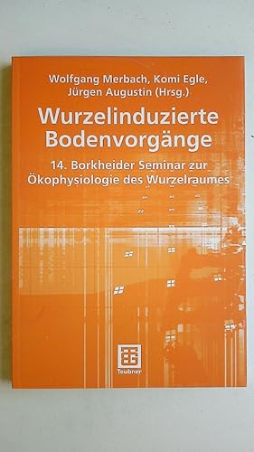 WURZELINDUZIERTE BODENVORGÄNGE. wissenschaftliche Arbeitstagung in Schmerwitz Brandenburg vom 10....