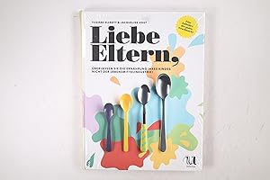 Imagen del vendedor de LIEBE ELTERN, BERLASSEN SIE DIE ERNHRUNG IHRES KINDES NICHT DER LEBENSMITTELINDUSTRIE!. a la venta por HPI, Inhaber Uwe Hammermller