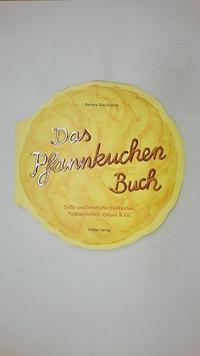 Bild des Verkufers fr DAS PFANNKUCHENBUCH. se und herzhafte Eierkuchen, Palatschicken, Crpes & Co zum Verkauf von HPI, Inhaber Uwe Hammermller