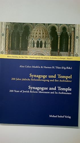 SYNAGOGE UND TEMPEL. 200 Jahre jüdische Reformbewegung und ihre Architektur = Synagogue and temple