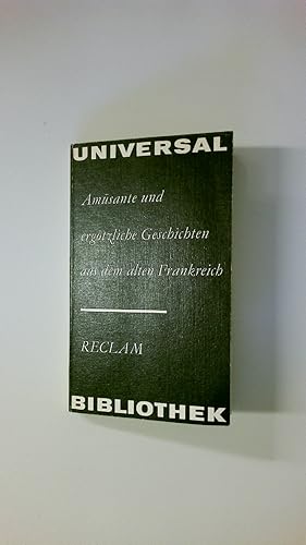 Bild des Verkufers fr AMSANTE UND ERGTZLICHE GESCHICHTEN AUS DEM ALTEN FRANKREICH. aus dem Altfranzsischen und Franzsischen zum Verkauf von HPI, Inhaber Uwe Hammermller