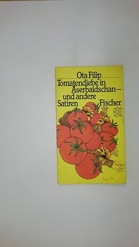 Imagen del vendedor de TOMATENDIEBE IN ASERBAIDSCHAN UND ANDERE SATIREN. a la venta por HPI, Inhaber Uwe Hammermller