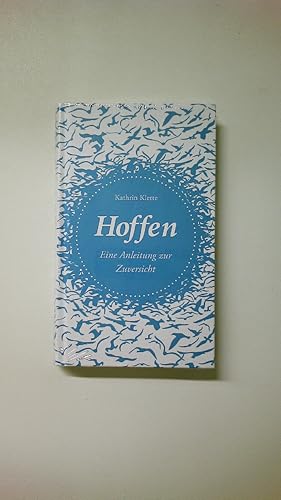 Bild des Verkufers fr HOFFEN. eine Anleitung zur Zuversicht zum Verkauf von HPI, Inhaber Uwe Hammermller