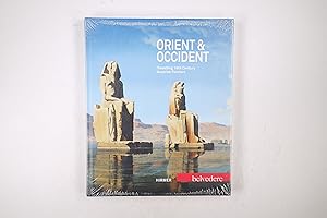 Seller image for ORIENT & OCCIDENT. travelling 19th century Austrian painters ; on the occasion of the Exhibition Orient & Occident from June 29 to October 14, 2012, at the Belvedere, Vienna for sale by HPI, Inhaber Uwe Hammermller