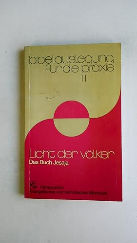 Immagine del venditore per BIBELAUSLEGUG FR DIE PRAXIS 11. Licht der Vlker, Buch Jesaja venduto da HPI, Inhaber Uwe Hammermller