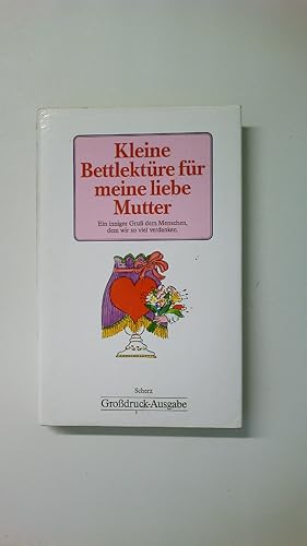 Seller image for KLEINE BETTLEKTRE FR MEINE LIEBE MUTTER, GROSSDRUCK. for sale by HPI, Inhaber Uwe Hammermller