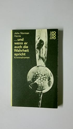 Bild des Verkufers fr UND WENN ER AUCH DIE WAHRHEIT SPRICHT. zum Verkauf von HPI, Inhaber Uwe Hammermller