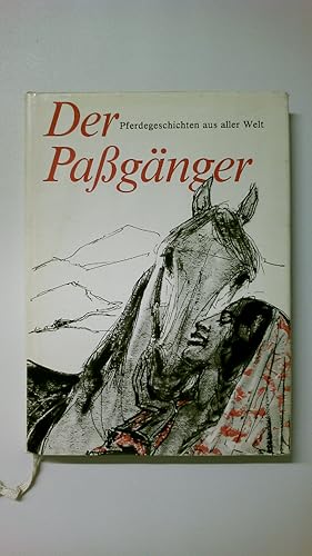 Imagen del vendedor de DER PASSGNGER. Pferdegeschichten aus aller Welt a la venta por HPI, Inhaber Uwe Hammermller