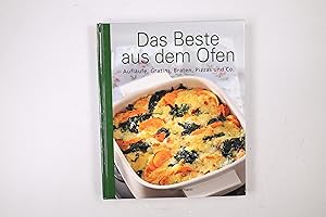 Seller image for DAS BESTE AUS DEM OFEN. Auflufe, Gratins, Braten, Pizzas und Co for sale by HPI, Inhaber Uwe Hammermller