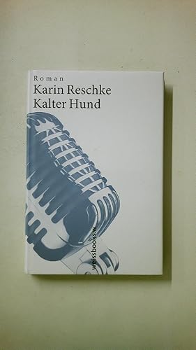 Bild des Verkufers fr KALTER HUND. Roman zum Verkauf von HPI, Inhaber Uwe Hammermller