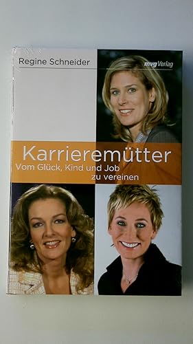 Seller image for KARRIEREMTTER. vom Glck, Kind und Job zu vereinen for sale by HPI, Inhaber Uwe Hammermller