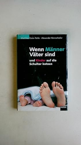 Immagine del venditore per WENN MNNER VTER SIND UND KINDER AUF DIE SCHULTER KOTZEN. venduto da HPI, Inhaber Uwe Hammermller