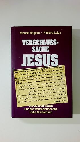Seller image for VERSCHLUSSSACHE JESUS. die Qumranrollen und die Wahrheit ber das frhe Christentum for sale by HPI, Inhaber Uwe Hammermller