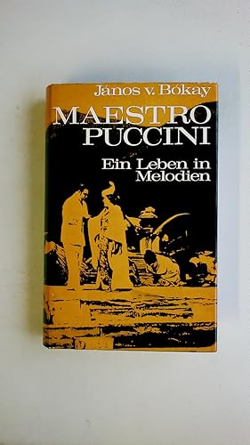 Bild des Verkufers fr MAESTRO PUCCINI. Ein Leben in Melodien zum Verkauf von HPI, Inhaber Uwe Hammermller