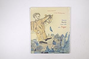 Seller image for HEUTE NACHT WAR ICH EIN TIGER. for sale by HPI, Inhaber Uwe Hammermller