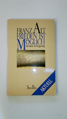 FRIEDEN IST MÖGLICH. d. Politik d. Bergpredigt