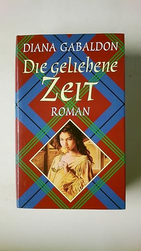 Imagen del vendedor de DIE GELIEHENE ZEIT. Roman a la venta por HPI, Inhaber Uwe Hammermller