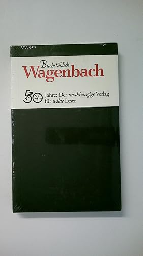 Bild des Verkufers fr BUCHSTBLICH WAGENBACH. 50 Jahre: der unabhngige Verlag fr wilde Leser ; mit einer Chronik, Textauszgen aus den Bchern, Photos, Gedanken ber die Zukunft und einer Liste aller erschienen Titel zum Verkauf von HPI, Inhaber Uwe Hammermller