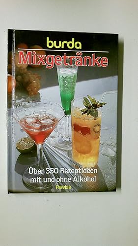 Bild des Verkufers fr MIXGETRNKE. ber 350 Rezeptideen mit und ohne Alkohol zum Verkauf von HPI, Inhaber Uwe Hammermller
