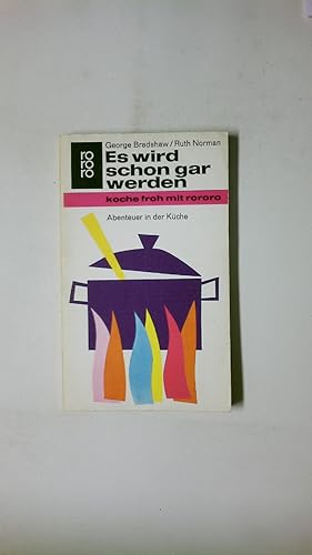 Seller image for ES WIRD SCHON GAR WERDEN. Abenteuer in der Kche for sale by HPI, Inhaber Uwe Hammermller