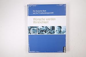 Bild des Verkufers fr WNSCHE WERDEN WIRKLICHKEIT. die Deutsche Bank und ihr Privatkundengeschft zum Verkauf von HPI, Inhaber Uwe Hammermller