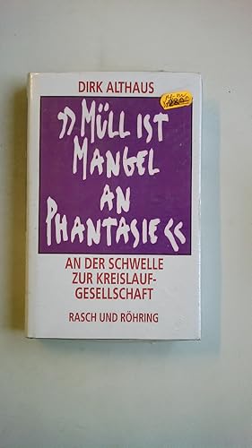 Imagen del vendedor de MLL IST MANGEL AN PHANTASIE. an der Schwelle zur Kreislaufgesellschaft a la venta por HPI, Inhaber Uwe Hammermller