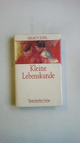 Seller image for KLEINE LEBENSKUNDE. Geschichten und Betrachtungen ber unsere Zeit for sale by HPI, Inhaber Uwe Hammermller