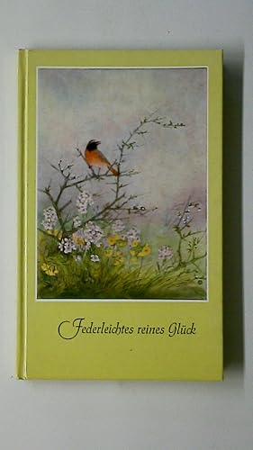 Seller image for FEDERLEICHTES REINES GLCK. for sale by HPI, Inhaber Uwe Hammermller
