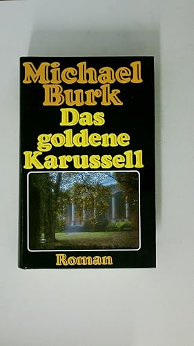 Bild des Verkufers fr MICHAEL BURK. Das goldene Karussell zum Verkauf von HPI, Inhaber Uwe Hammermller