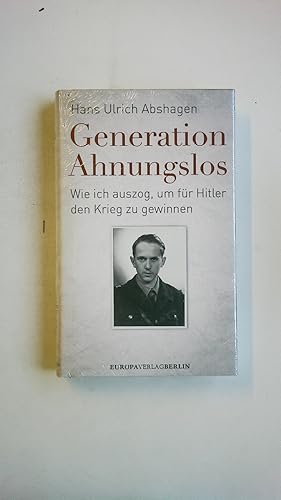 Bild des Verkufers fr GENERATION AHNUNGSLOS. wie ich auszog, um fr Hitler den Krieg zu gewinnen zum Verkauf von HPI, Inhaber Uwe Hammermller