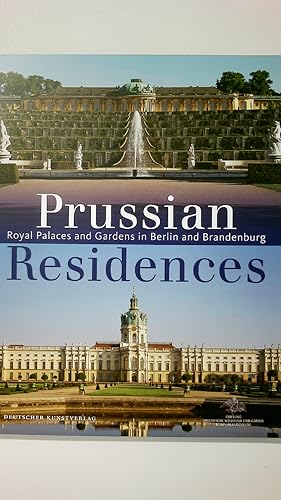 PRUSSIAN RESIDENCES. royal palaces and gardens in Berlin and Brandenburg
