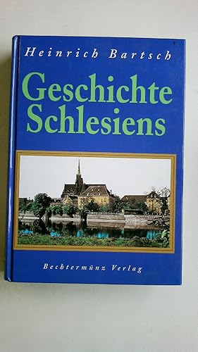 Bild des Verkufers fr GESCHICHTE SCHLESIENS. zum Verkauf von HPI, Inhaber Uwe Hammermller