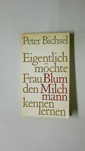 Seller image for EIGENTLICH MCHTE FRAU BLUM DEN MILCHMANN KENNENLERNEN 21 GESCHICHTEN. for sale by HPI, Inhaber Uwe Hammermller