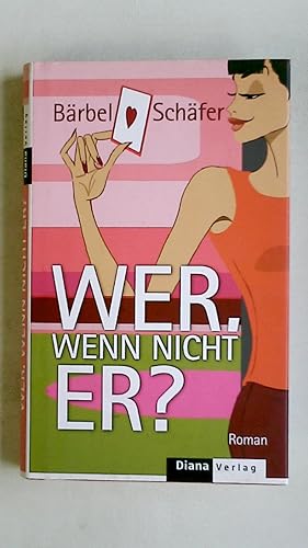 Seller image for WER, WENN NICHT ER?. Roman for sale by HPI, Inhaber Uwe Hammermller