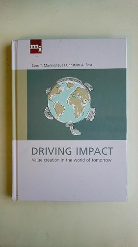 Seller image for DRIVING IMPACT. value creation in the world of tomorrow for sale by HPI, Inhaber Uwe Hammermller