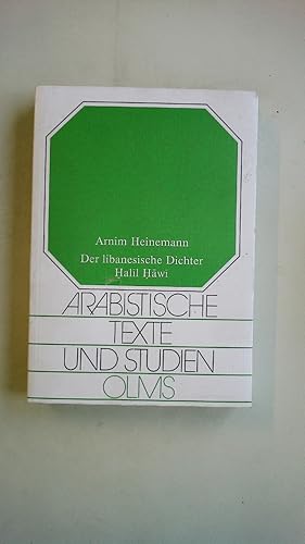 Seller image for DER LIBANESISCHE DICHTER HALIL HAWI. poetologische und ideengeschichtliche Analysen anhand seiner wichtigsten Gedichtsammlungen for sale by HPI, Inhaber Uwe Hammermller