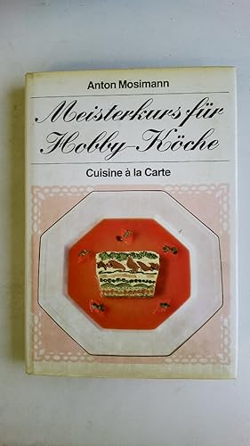 Image du vendeur pour MEISTERKURS FR HOBBY-KCHE. Cuisine  la Carte mis en vente par HPI, Inhaber Uwe Hammermller