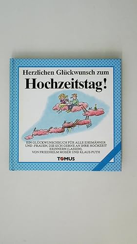 Bild des Verkufers fr HERZLICHEN GLCKWUNSCH ZUM HOCHZEITSTAG!. Ein Glckwunschbuch fr alle Ehemnner und -frauen, die sich gerne an ihre Hochzeit erinnern (lassen) zum Verkauf von HPI, Inhaber Uwe Hammermller