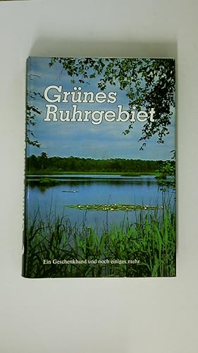 Seller image for GRNES RUHRGEBIET. e. Geschenkbd. u. noch einiges mehr for sale by HPI, Inhaber Uwe Hammermller
