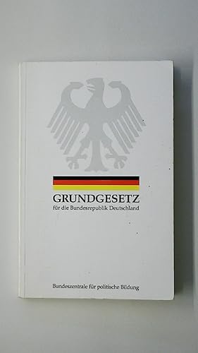 GRUNDGESETZ FÜR DIE BUNDESREPUBLIK DEUTSCHLAND. vom 23. Mai 1949