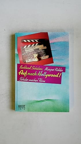 Seller image for AUF NACH HOLLYWOOD!. Schler machen Filme for sale by HPI, Inhaber Uwe Hammermller